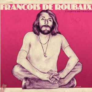 Francois de Roubaix "Courts Metrages" 2LP (out of stock)