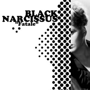 Black Narcissus (Jodey Kendrick) "Fatale" 2LP (out of stock!)
