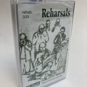 Rehab333 "Reharsals" (Tape "Type 2" Chrome)
